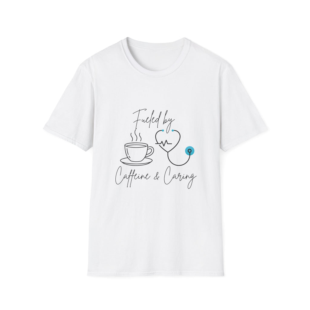 Fueled By Caffeine & Caring Nurse T-Shirt