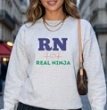 RN Real Ninja Sweatshirt - Nurse RN Graphic Crewneck
