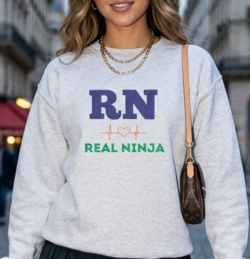 RN Real Ninja Sweatshirt - Nurse RN Graphic Crewneck